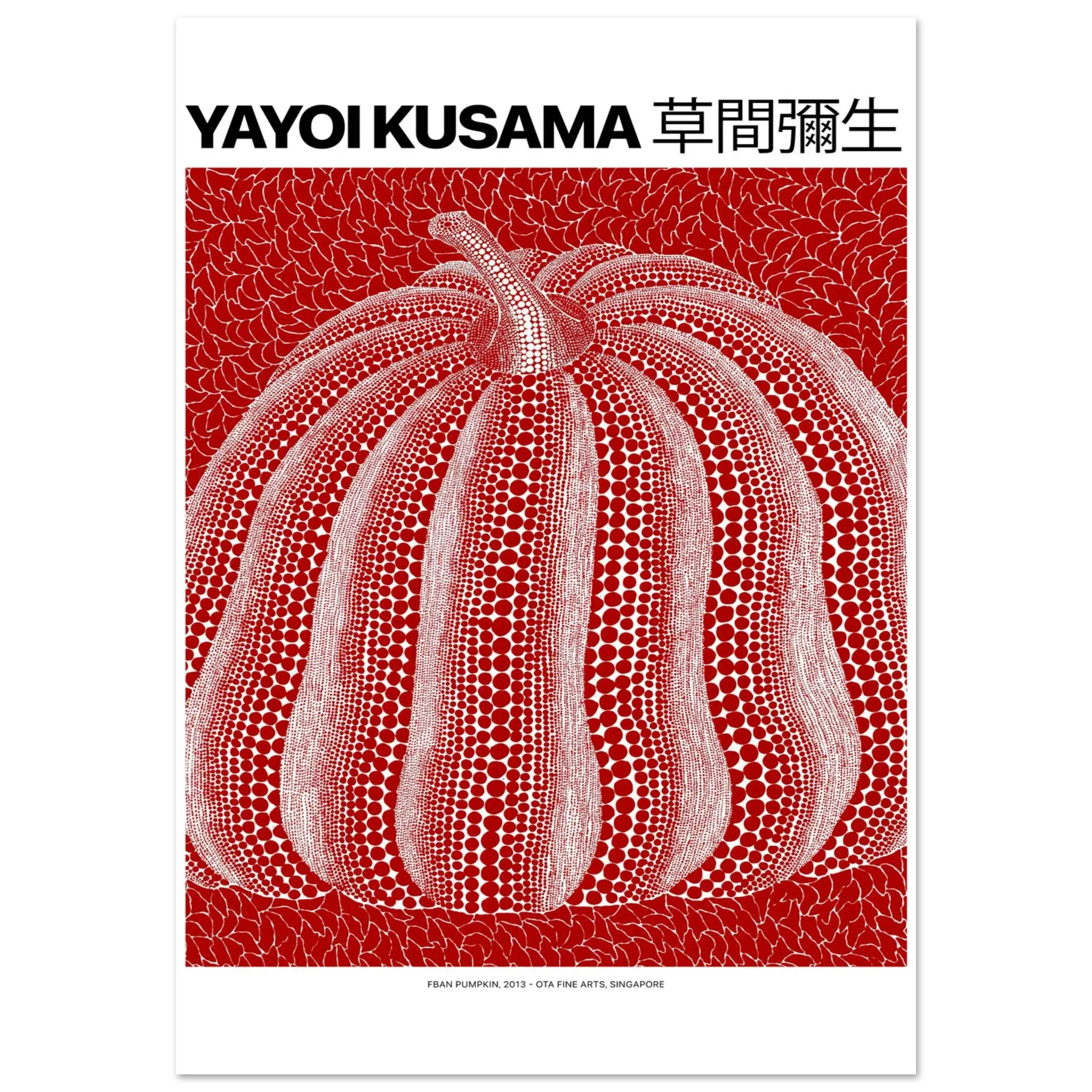 "FBan Pumpkin, 2013" von Yayoi Kusama, Hochwertiger Kunstdruck,  21x29.7 cm / 8x12"-A3 (29.7 x 42  cm)-45x60 cm / 18x24″-50x70 cm / 20x28″-60x80 cm / 24x32″-70x100 cm / 28x40″,  Printree.ch