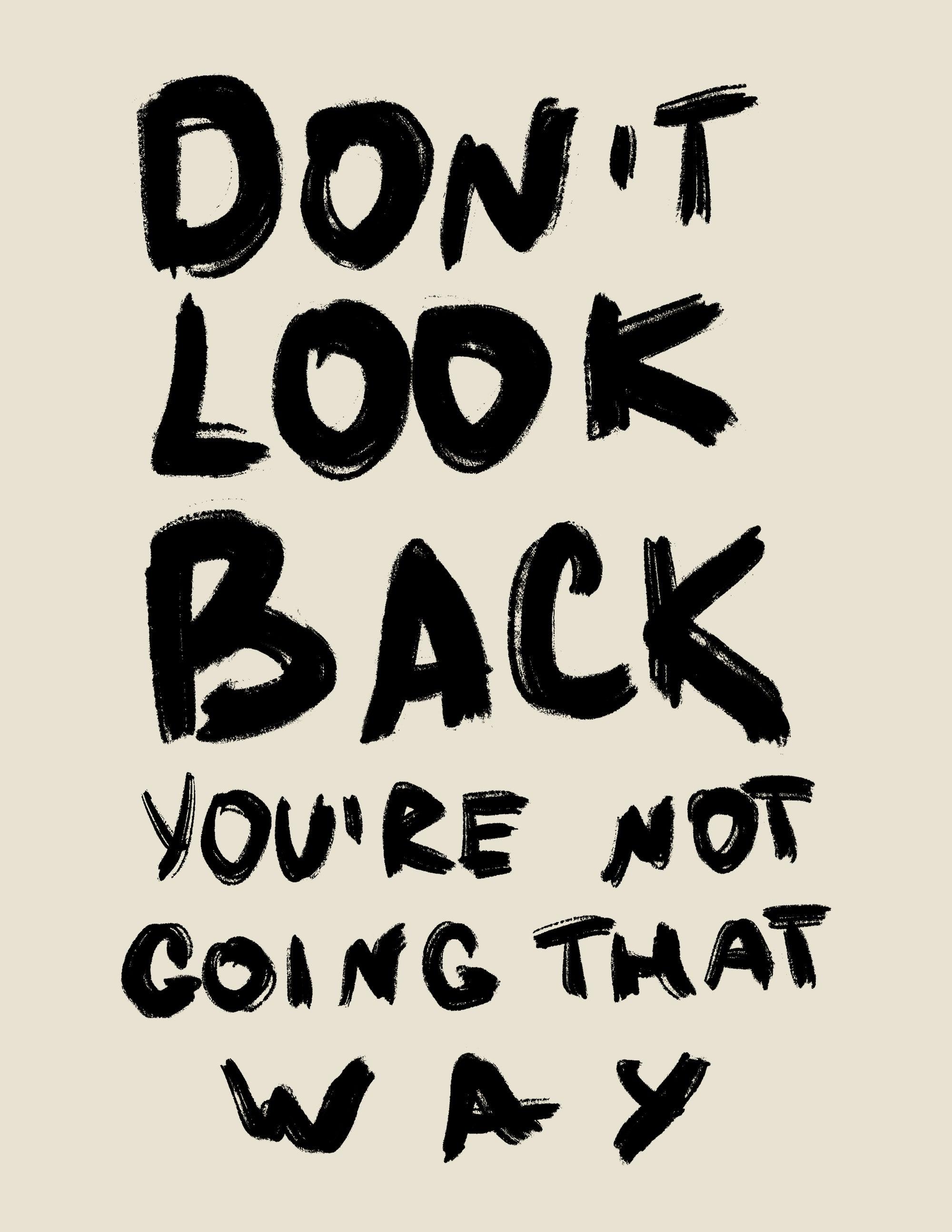 Don`t Look Back - Printree.ch minimalistischen Lebensstil, Poster, spruch, Typografie, Wort