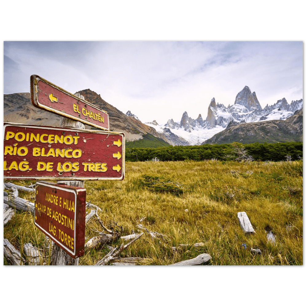 Fitz Roy mit Wegweiser - Printree.ch bach, Berg, berge, einfachschweizer, exklusiv, Foto, Fotografie, landschaft, Natur, Poster, reise, Reisen, Südamerika, tourismus, wanderung