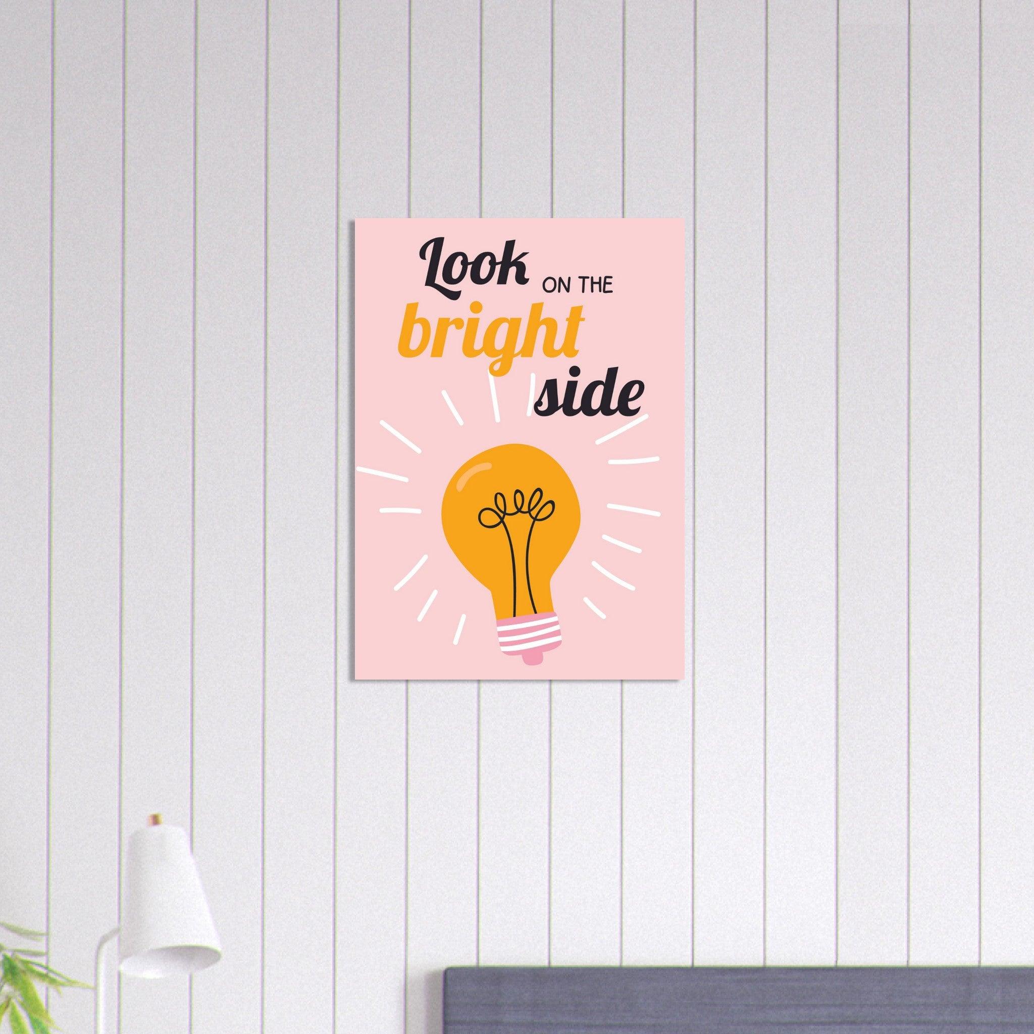 Look on the bright side - Fröhliche positive Poster - Printree.ch fröhlich, zeitgenössische kunst