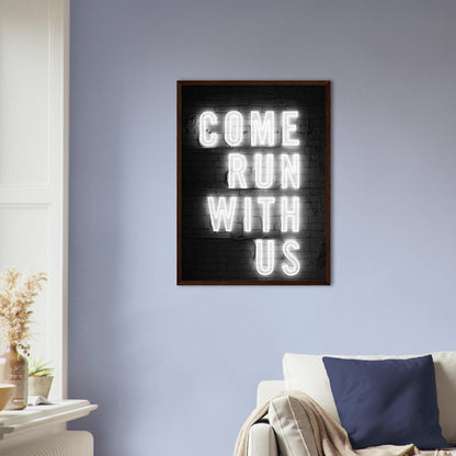 Come Run with Us - Printree.ch Fotografie, spruch, Text