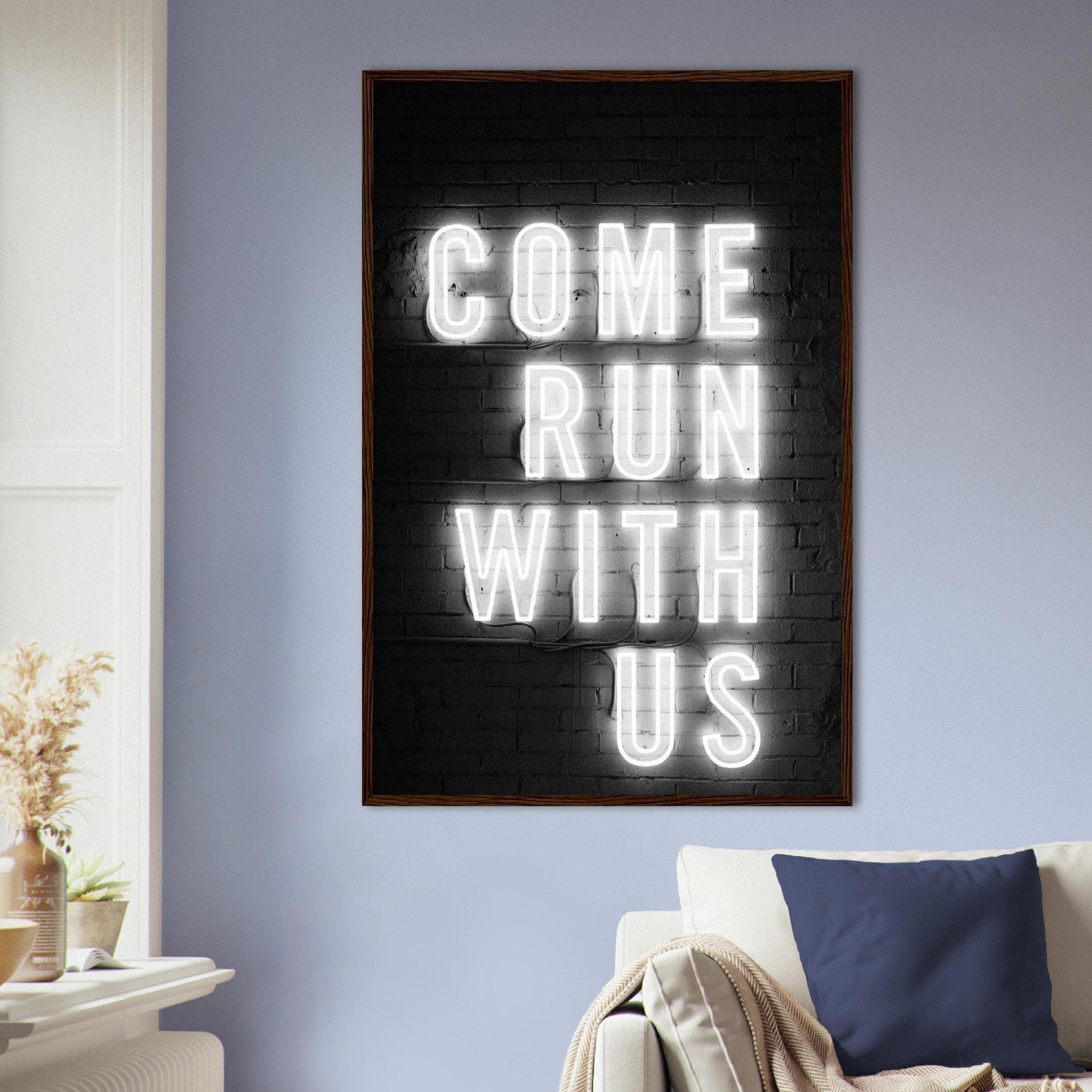 Come Run with Us - Printree.ch Fotografie, spruch, Text