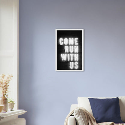 Come Run with Us - Printree.ch Fotografie, spruch, Text