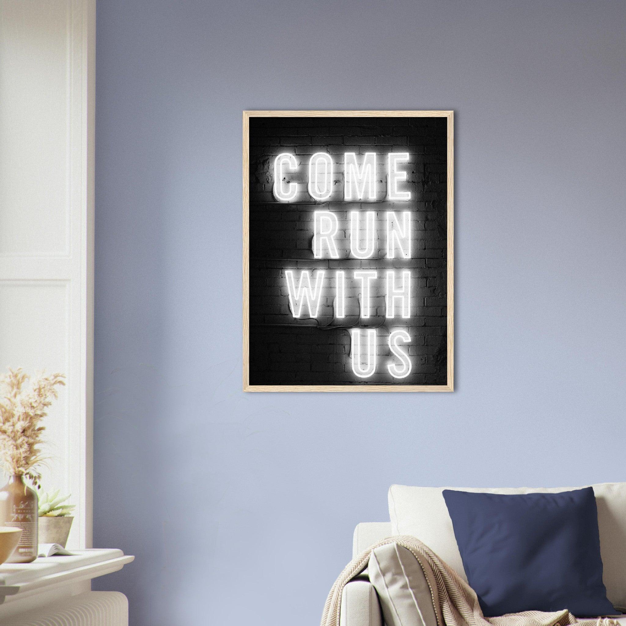 Come Run with Us - Printree.ch Fotografie, spruch, Text