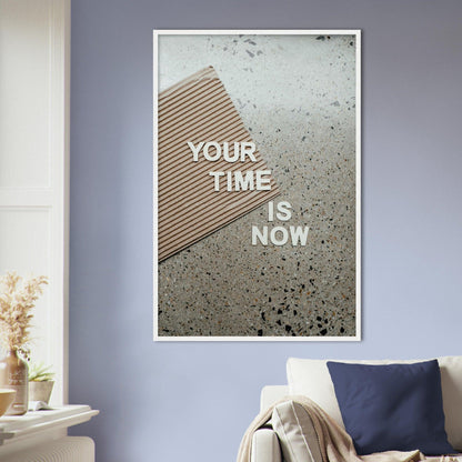 Your Time is Now / Deine Zeit ist jetzt - Printree.ch Fotografie, spruch, Text